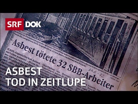 Tod durch Asbest – Unrühmliches Kapitel in der Schweizer Industriegeschichte  | Doku | SRF Dok