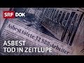 Tod Durch Asbest Unrühmliches Kapitel In Der Schweizer Industriegeschichte Doku SRF Dok