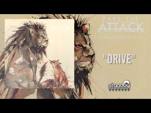 Fake The Attack - Drive [AUDIO]