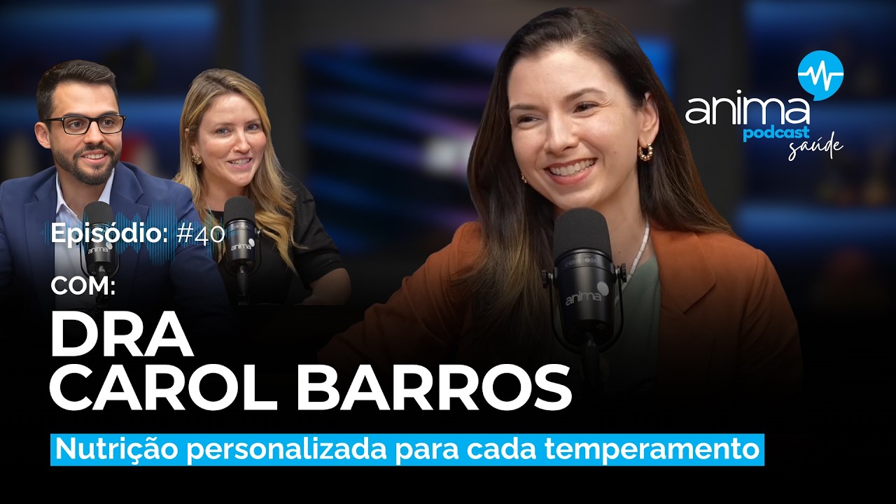 Alimentação e temperamentos | Ep. #40 | com Drª Carol Barros