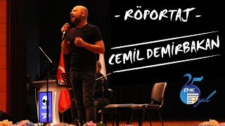 RÖPORTAJ | CEMİL DEMİRBAKAN