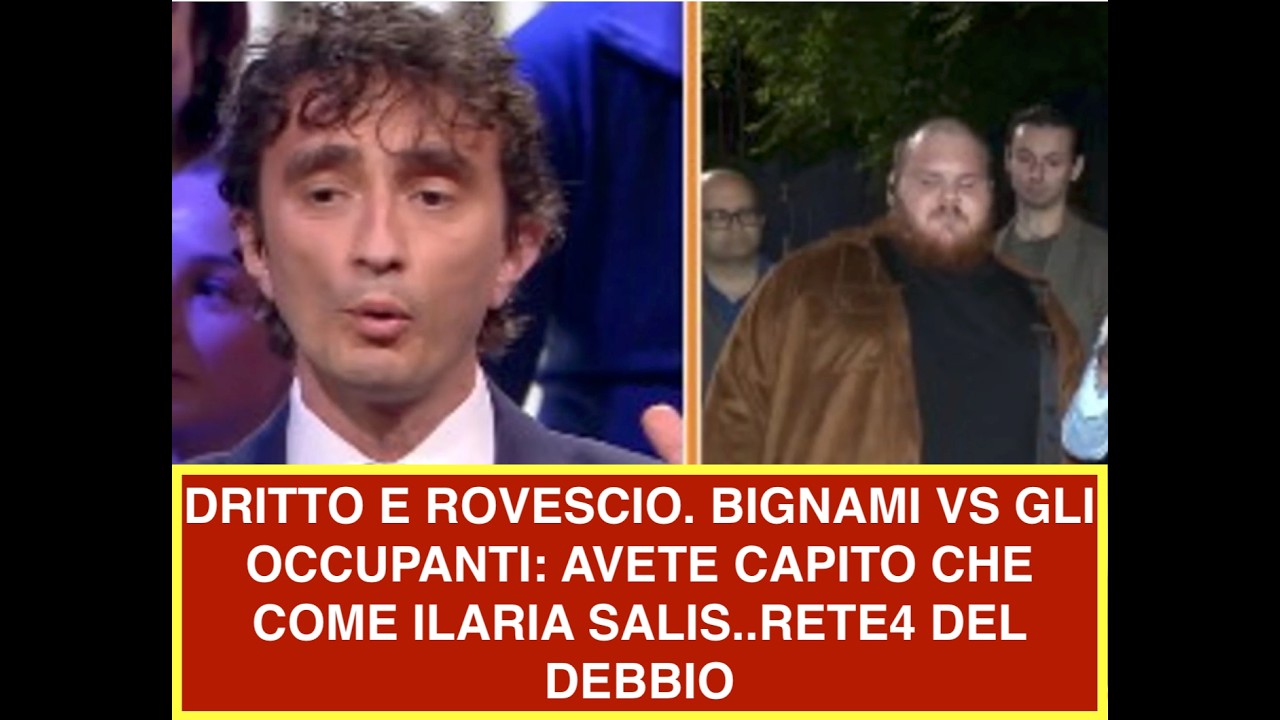 DRITTO E ROVESCIO. BIGNAMI VS GLI OCCUPANTI: AVETE CAPITO CHE COME ILARIA SALIS..RETE4 DEL DEBBIO