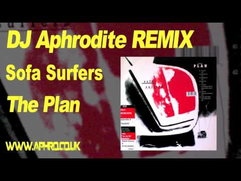 DJ Aphrodite Remix - Sofa Surfers - The Plan (1998)