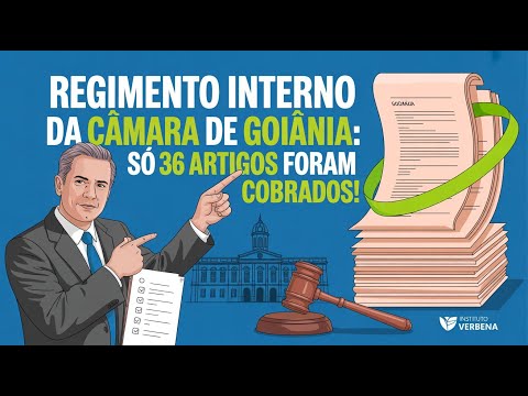 Internal Regulations of the Goiânia City Council: Is it Worth Studying Everything? See What's Alr...