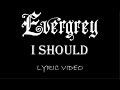 Evergrey - I Should - 2006 - Lyric Video