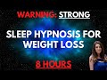 STRONG 8 Hour Sleep Hypnosis For Weight Loss Dark Screen