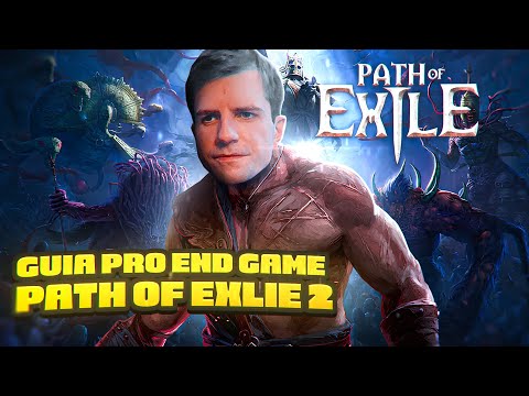O GUIA COMPLETO DO ENDGAME DE PATH OF EXILE 2