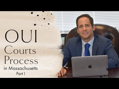 OUI Courts Process in Massachusetts Part I