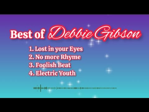 Best of Debbie Gibson-Lost in your eyes,No more Rhyme(with lyrics )