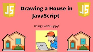 Drawing a House in JavaScript using CodeGuppy