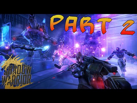 Shadow Warrior 2 | Gameplay Walkthrough - Part 2 | My Hero