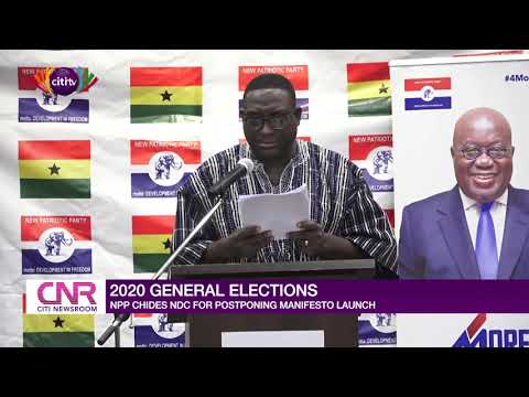 NDC keeps postponing manifesto launch due to Mahama’s lack of vision – NPP | Citi Newsroom