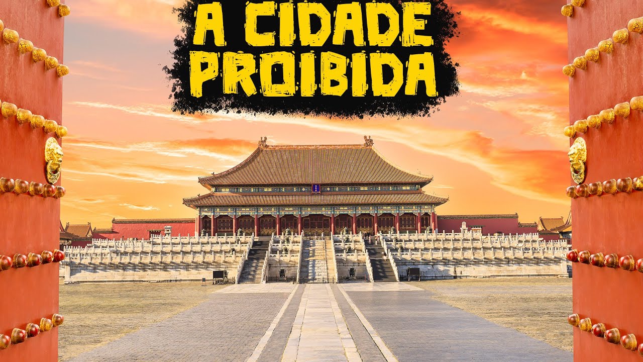 A Cidade Proibida: A Grande Cidadela dos Imperadores da China - Além das 7 Maravilhas do Mundo