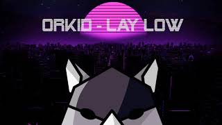 ORKID - Lay low (Wolfii Outro Song 2019)