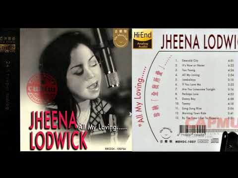 All My Loving - Jheena Lodwick  (Audiophile Album)