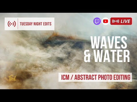 Waves and Water! ICM Photo Edits & Chat | Tuesday Night Edits Ep 249 #photoediting
