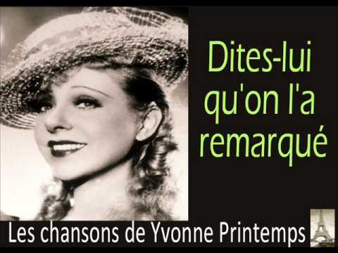 Yvonne Printemps - Dites lui qu'on l' a remerqué