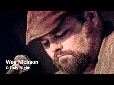 Wes Nickson - O Holy Night
