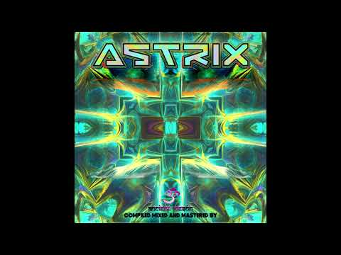 PsyTrance Session 2021 [ Astrix Compilation ] (Mastered And Compiled by Ancient Meson)