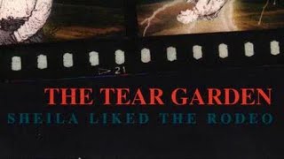 The Tear Garden - Sheila Liked The Rodeo (LYRICS ON SCREEN) 📺