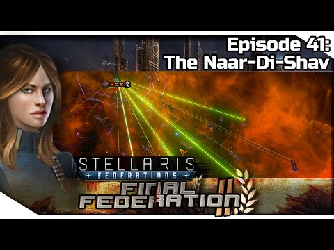 STELLARIS Federations — Final Federation II 41 | 2.6.3 Verne Gameplay - The Naar-Di-Shav