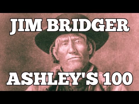 Making of a Mountain Man: Jim Bridger & Ashley's One Hundred