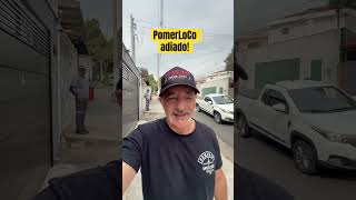 PomerLoCo adiado