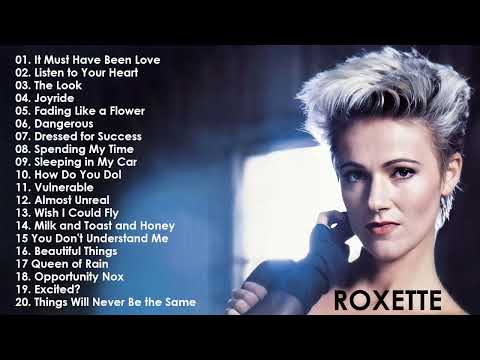 R O X E T T E Greatest Hits Full Album - Best Songs Of R O X E T T E Playlist 2023