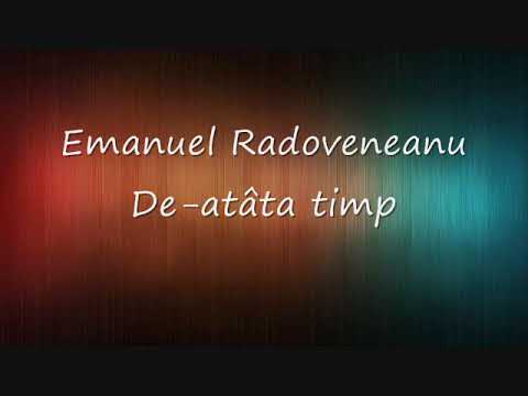 Emanuel Radoveneanu - De-atâta timp