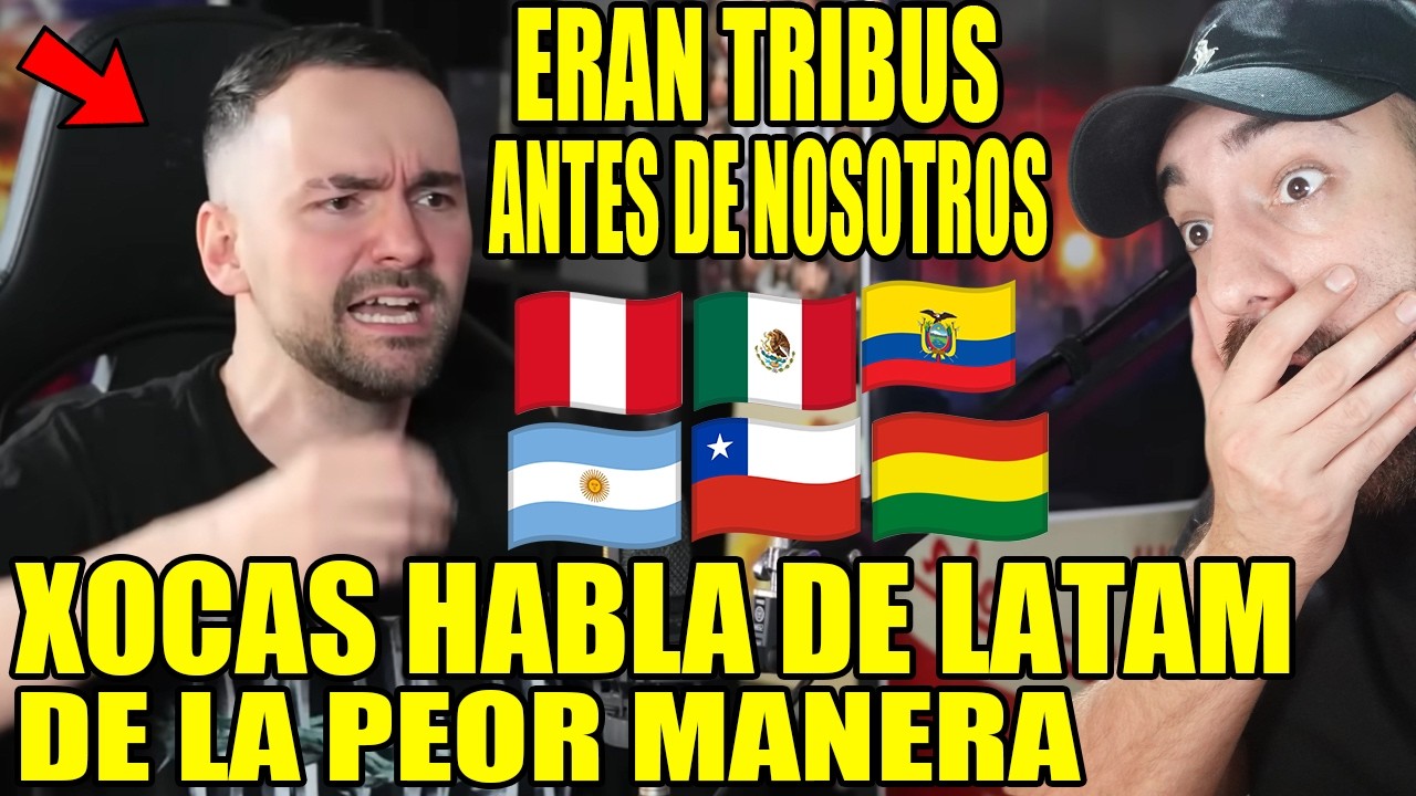 XOCAS HABLA del PERÚ y TODA LATAM de la PEOR MANERA