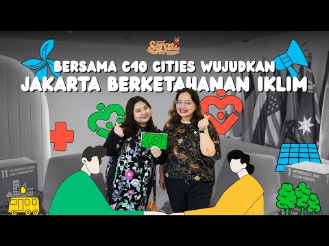 Bersama C40 Cities Wujudkan Jakarta Berketahanan Iklim