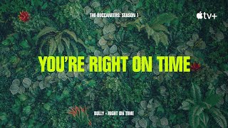 Bully - Right On Time (from The Buccaneers Season 1) [Official Lyric Video]