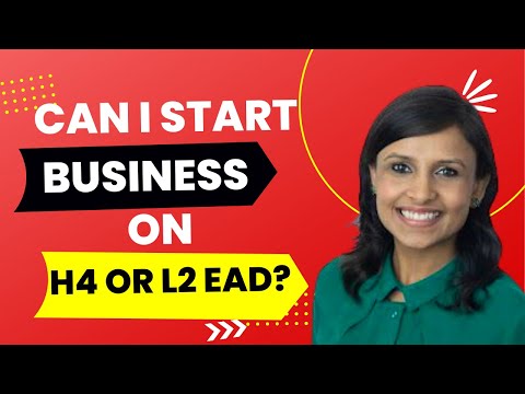 Start your business in the USA | Are you on H4 & L2 EAD? Here are 6 reasons why you should start now