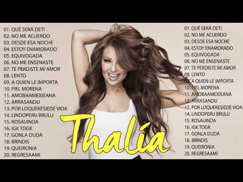 THALIA GREATEST HITS FULL ALBUM 2021 - BEST SONGS OF THALIA PLAYLIST 2021