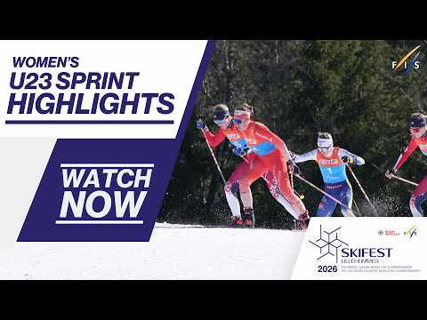 U23 Women's Sprint | Highlights | FIS Cross Country