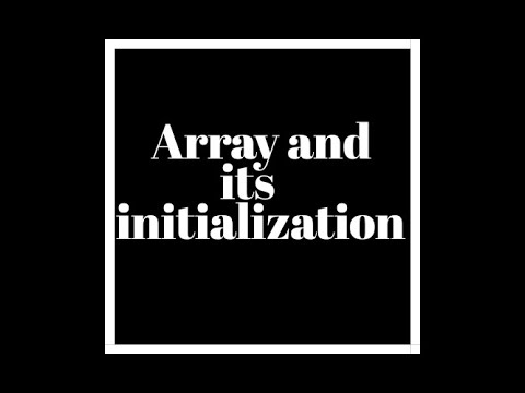 Array and its initialization (Run time and compile time)