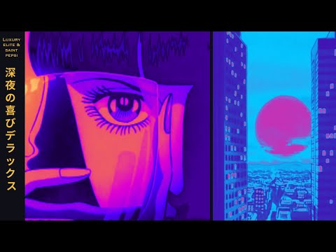 LUXURY ELITE & SAINT PEPSI   LATE NIGHT DELIGHT DELUXE