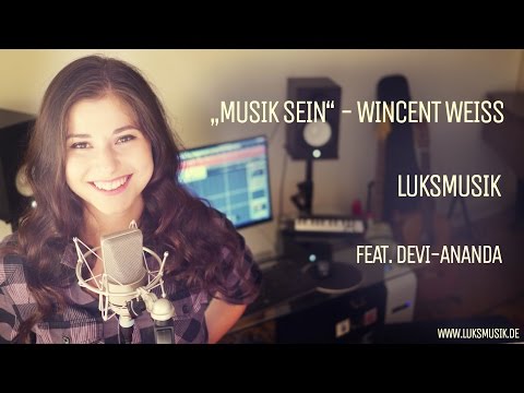 Musik Sein - Wincent Weiss LUKSmusik cover feat. Devi-Ananda