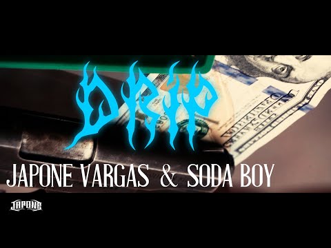 Japone Vargas x Soda Boy - Drip (Video Oficial)