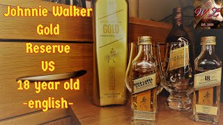 Johnnie Walker Gold Reserve vs 18 year old english  review #38 ep.119 -blended scotch whisky-