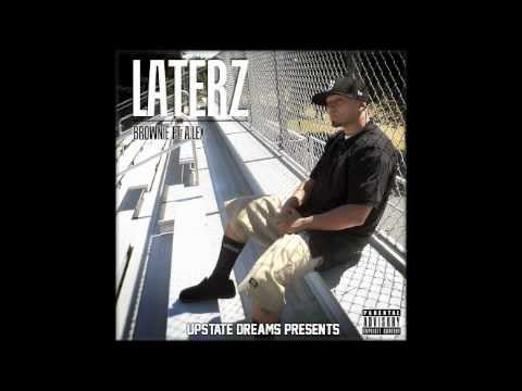 Laterz- Brownie Ft. A.Lex NEW Hip hop music hit single Beat by Danny Lifted Auditory Productions