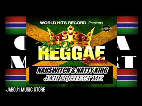 NAHSWITCH & NATTY KING  JAH PROTECT ME ( THE KING OF REGGAE RIDDIM ) MAY 2013