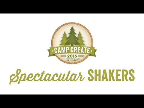 MFT Camp Create - Spectacular Shakers