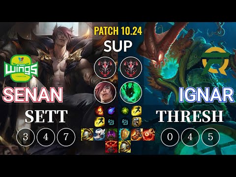 JAG Senan Sett vs FLY IgNar Thresh Sup - KR Patch 10.24