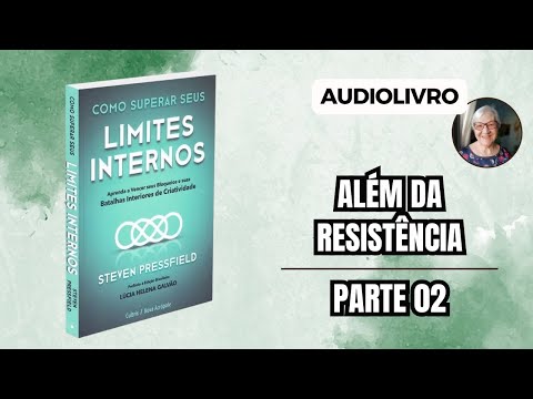 Audiolivro Como Superar seus Limites Internos |  Além da Resistência (Parte 2)