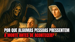 Por Que Algumas Pessoas Pressentem a Morte Antes de Acontecer? Revelação de Santa Faustina