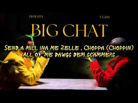 DJ Puffy & VGHN - Big Chat (Lyrics)