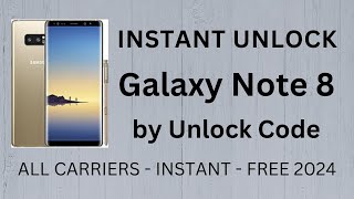 How To FREE Unlock Samsung Galaxy Note 8 by Unlock Code Generator