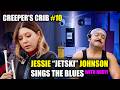 CREEPER'S CRIB #10: Jessie "Jetski" Johnson