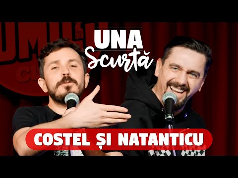 Una Scurtă - Ep 25 cu Costel și Natanticu